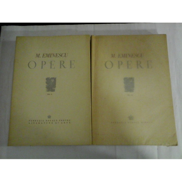   M. EMINESCU  OPERE vol.II si vol.III  -  editia PERPESSICIUS - 1943 / 1944 